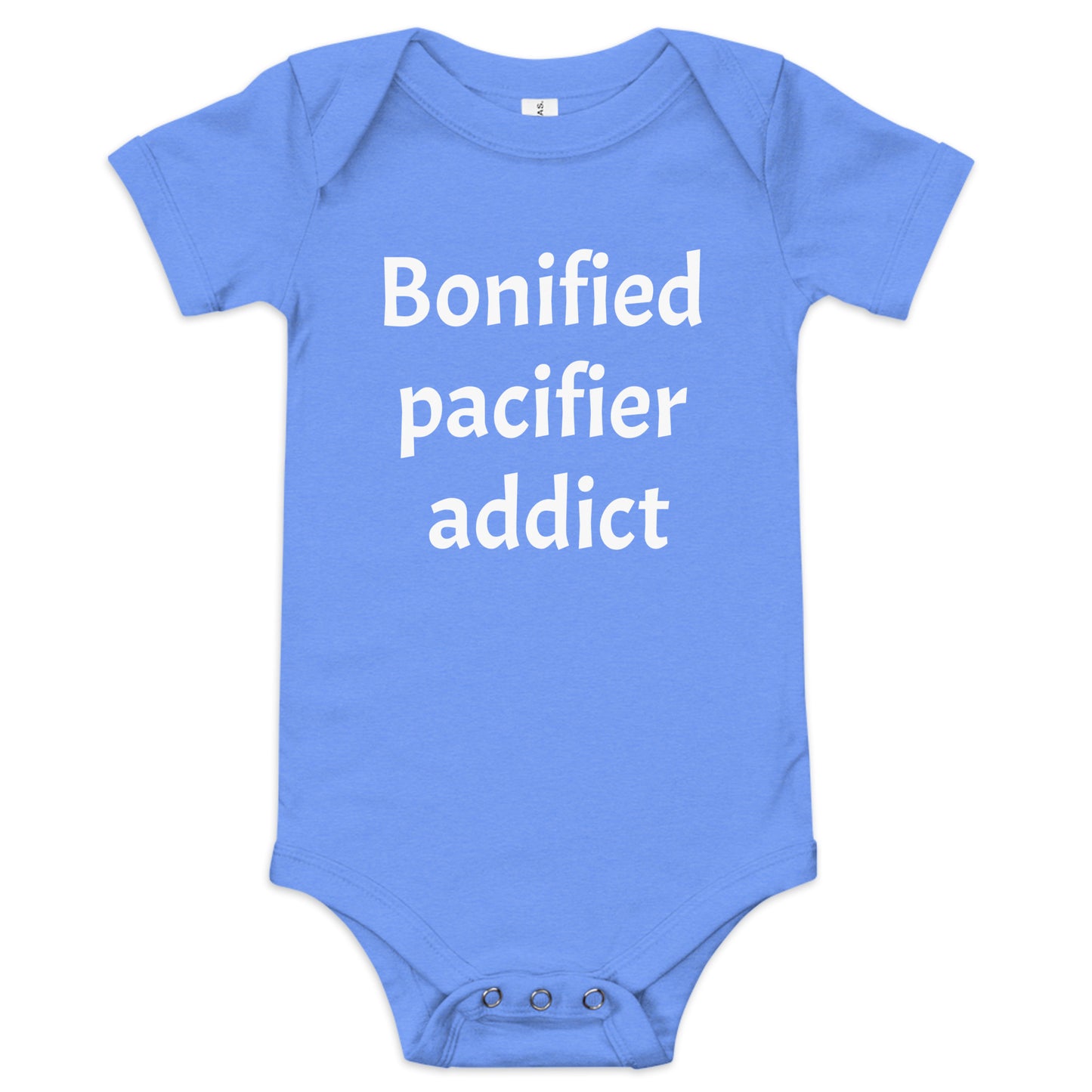 Sarcastic Baby “Bonified pacifier addict” Onesie