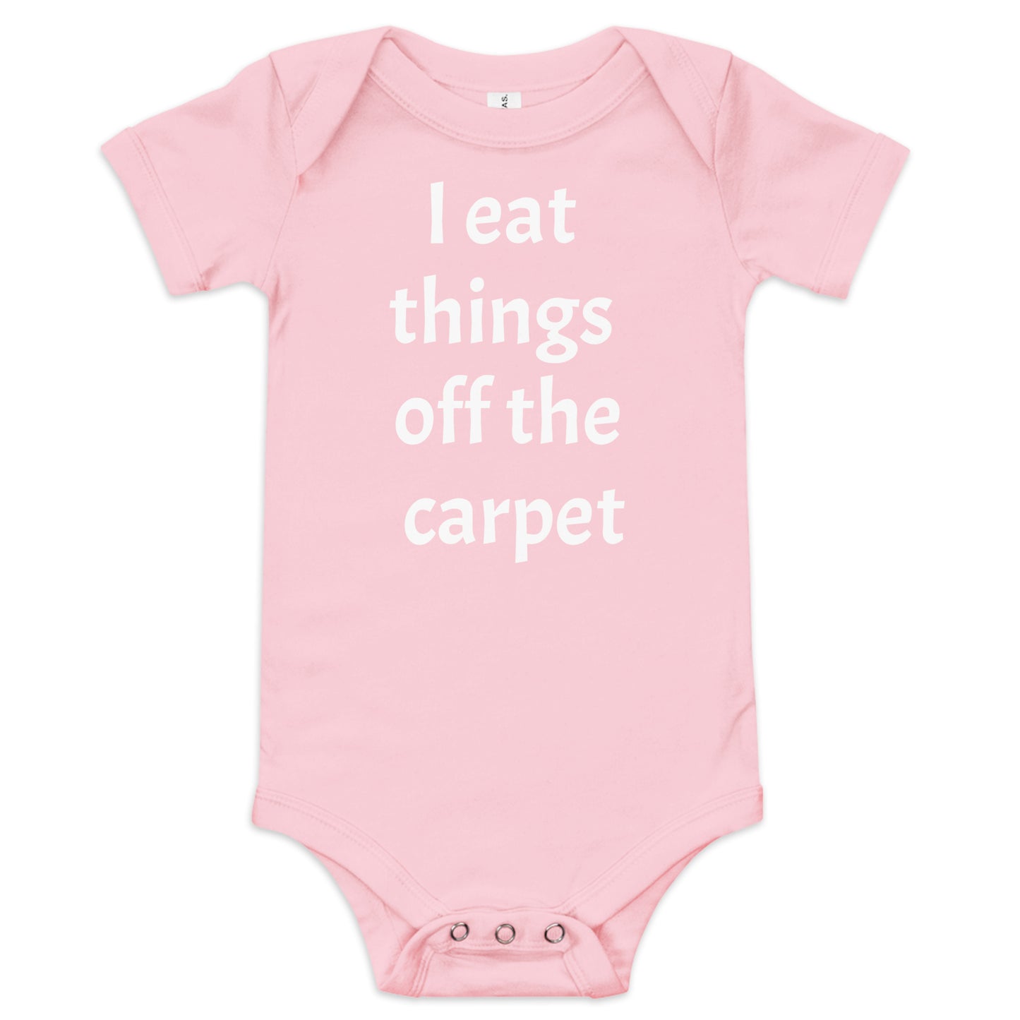 Sarcastic Baby “I eat things off the carpet” Onesie