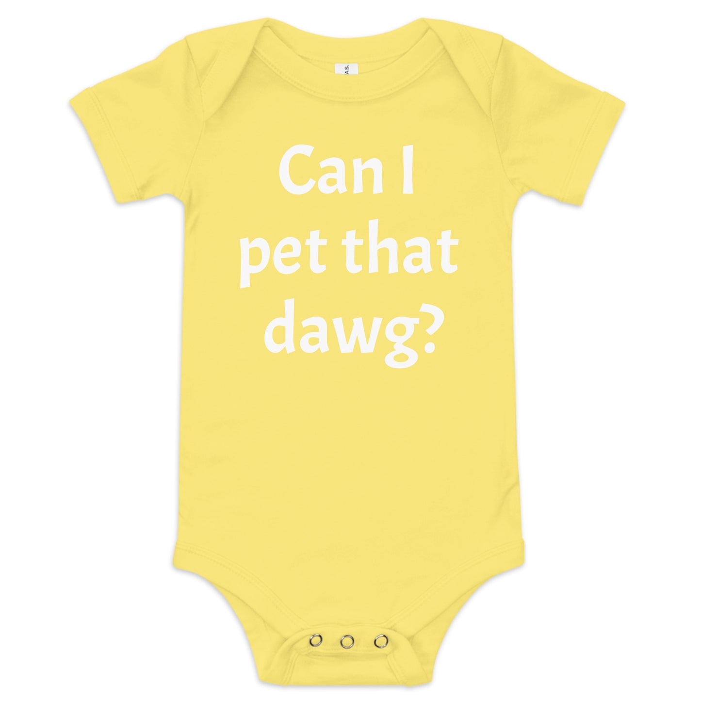 Sarcastic Baby "Can I pet that dawg?" Onesie