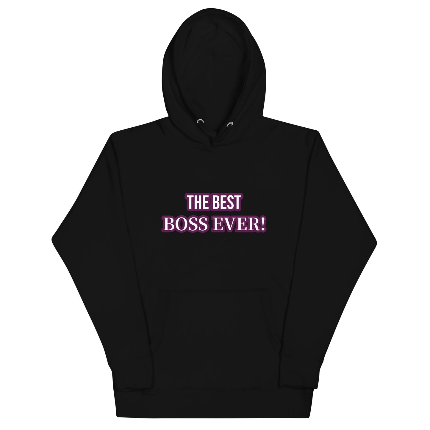 The Best Boss Ever! Unisex Hoodie