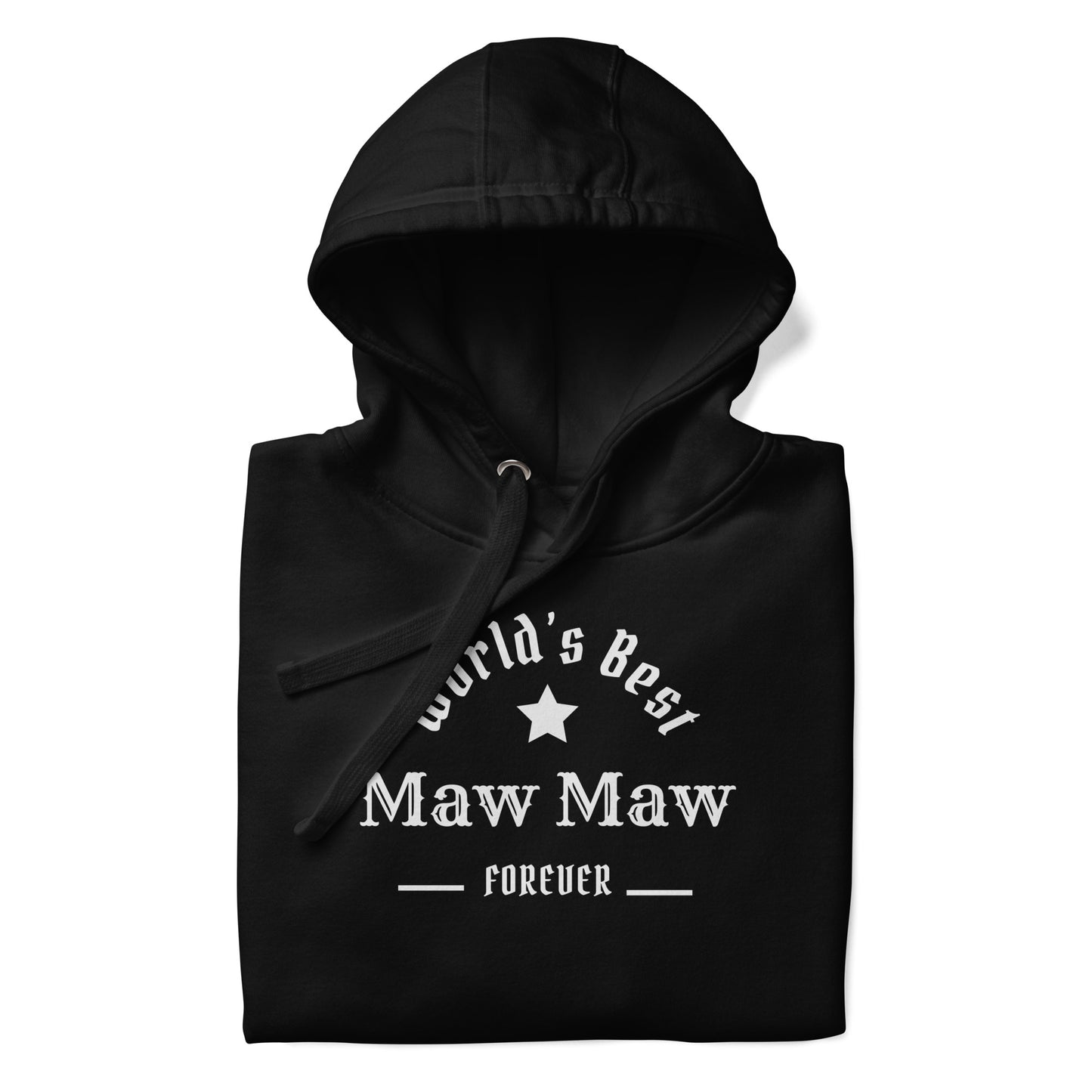 The World's Best Maw Maw Unisex Hoodie