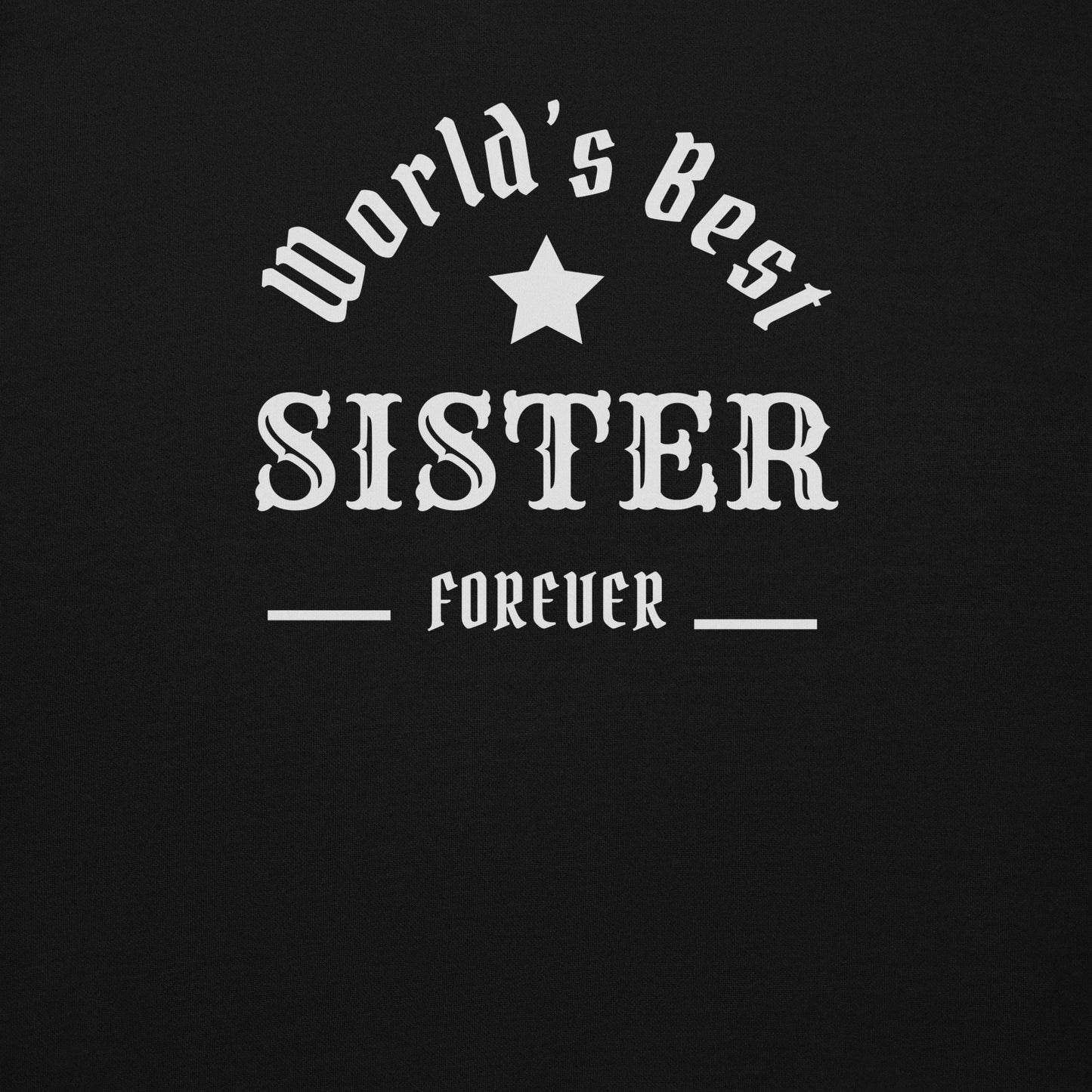 The World's Best SISTER Unisex Hoodie