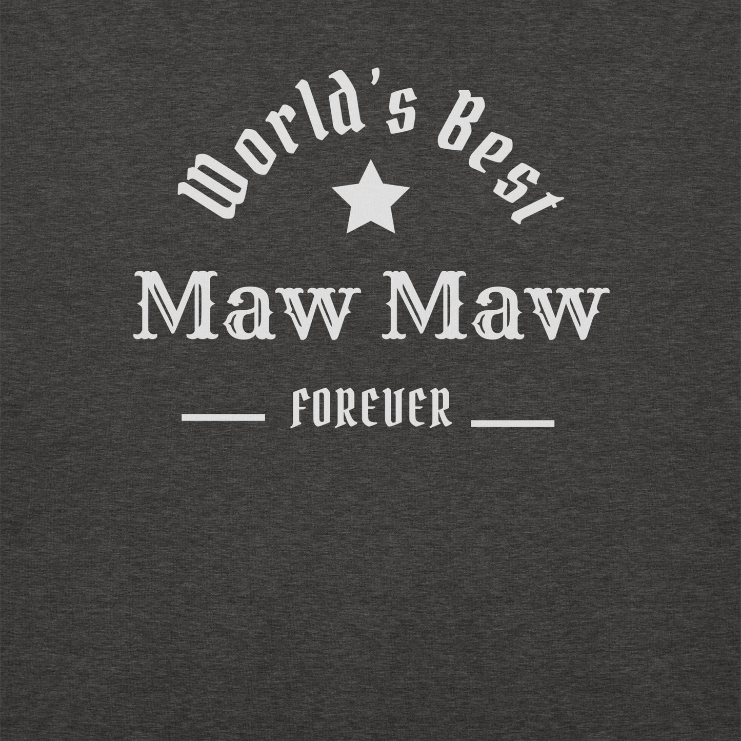 The World's Best Maw Maw Unisex Hoodie