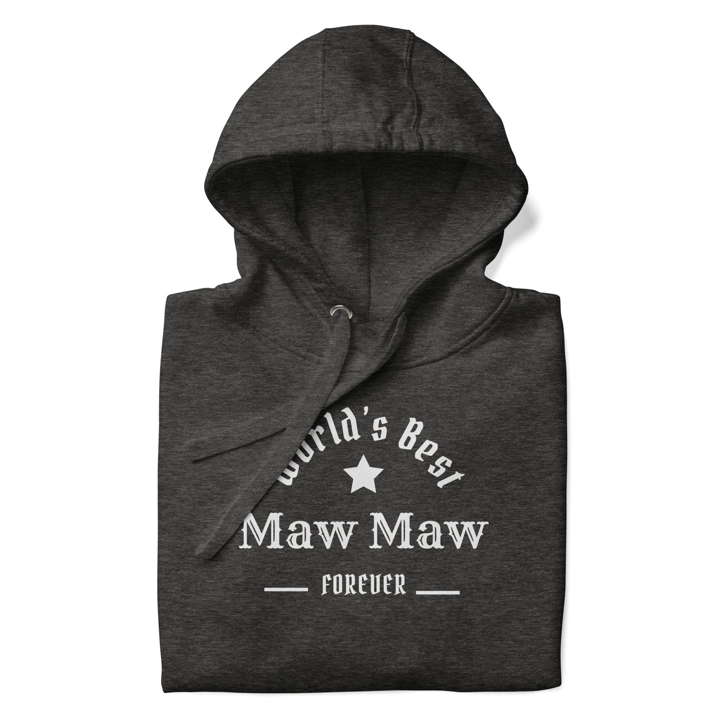 The World's Best Maw Maw Unisex Hoodie