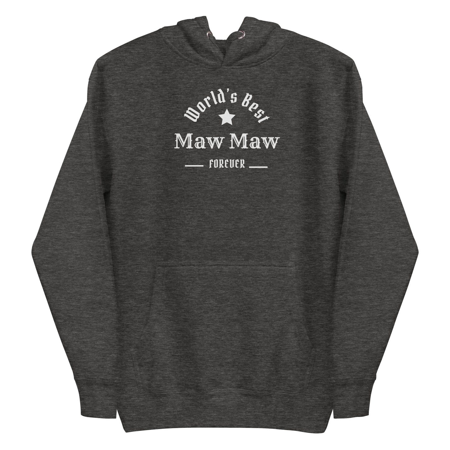 The World's Best Maw Maw Unisex Hoodie