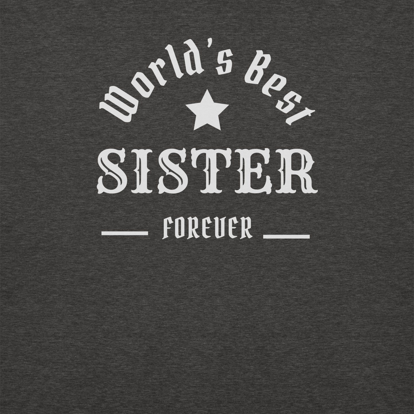 The World's Best SISTER Unisex Hoodie