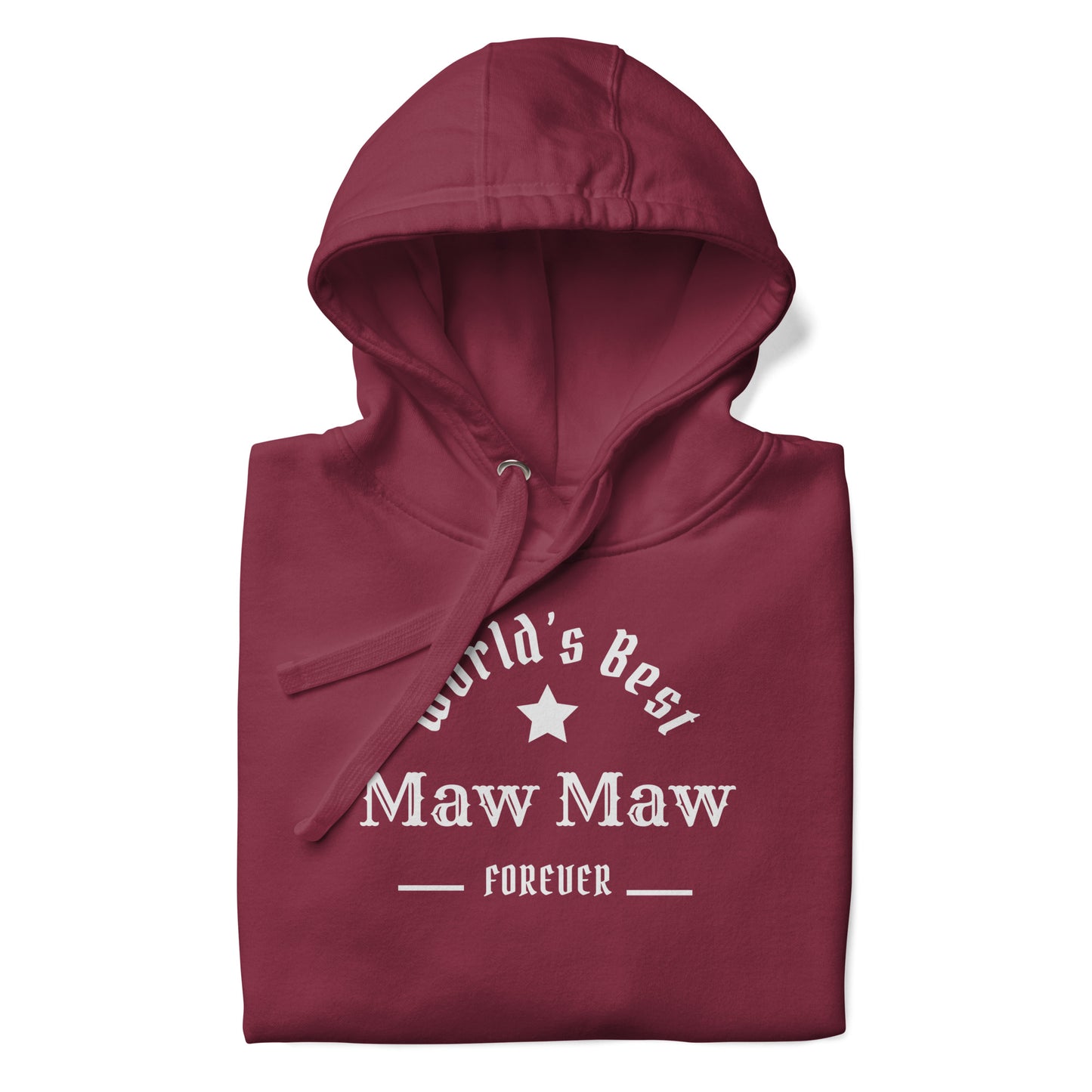 The World's Best Maw Maw Unisex Hoodie