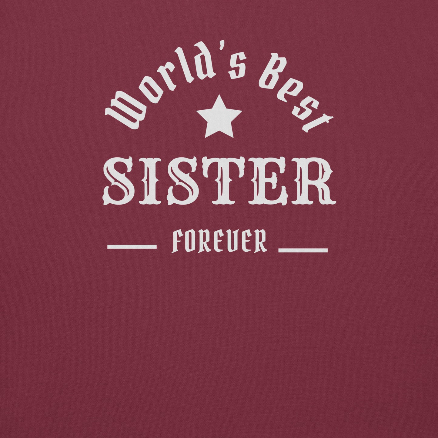 The World's Best SISTER Unisex Hoodie