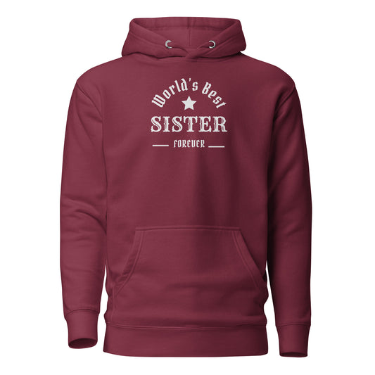 The World's Best SISTER Unisex Hoodie