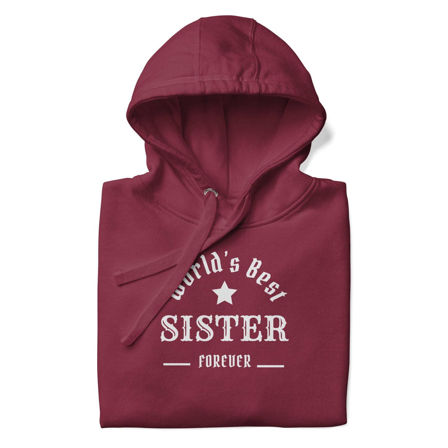 The World's Best SISTER Unisex Hoodie