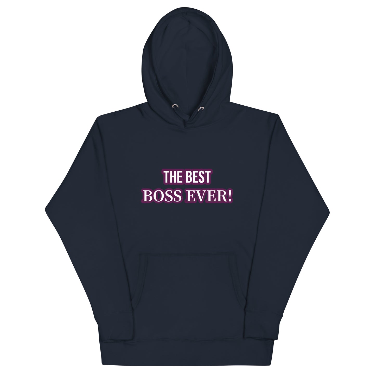 The Best Boss Ever! Unisex Hoodie