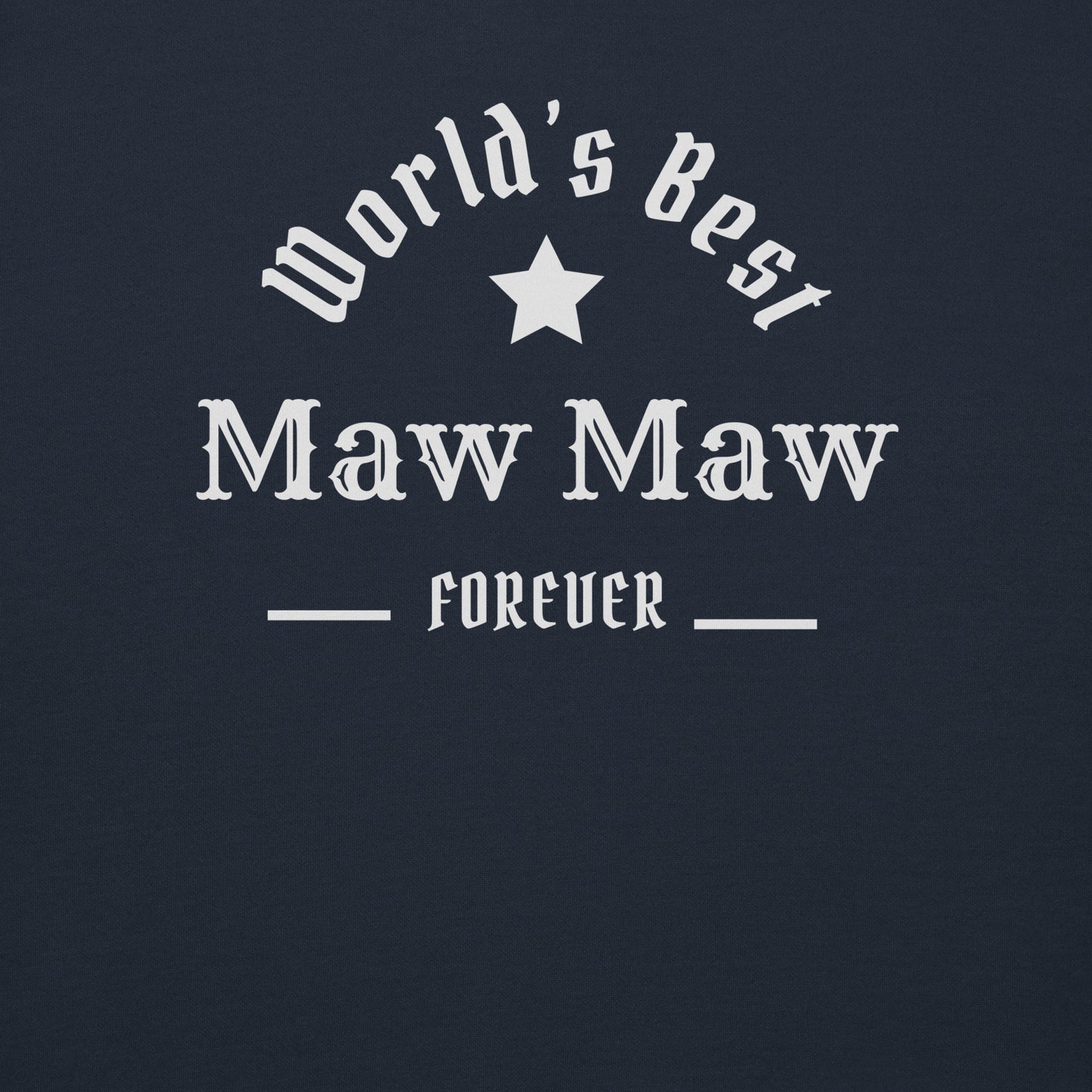 The World's Best Maw Maw Unisex Hoodie