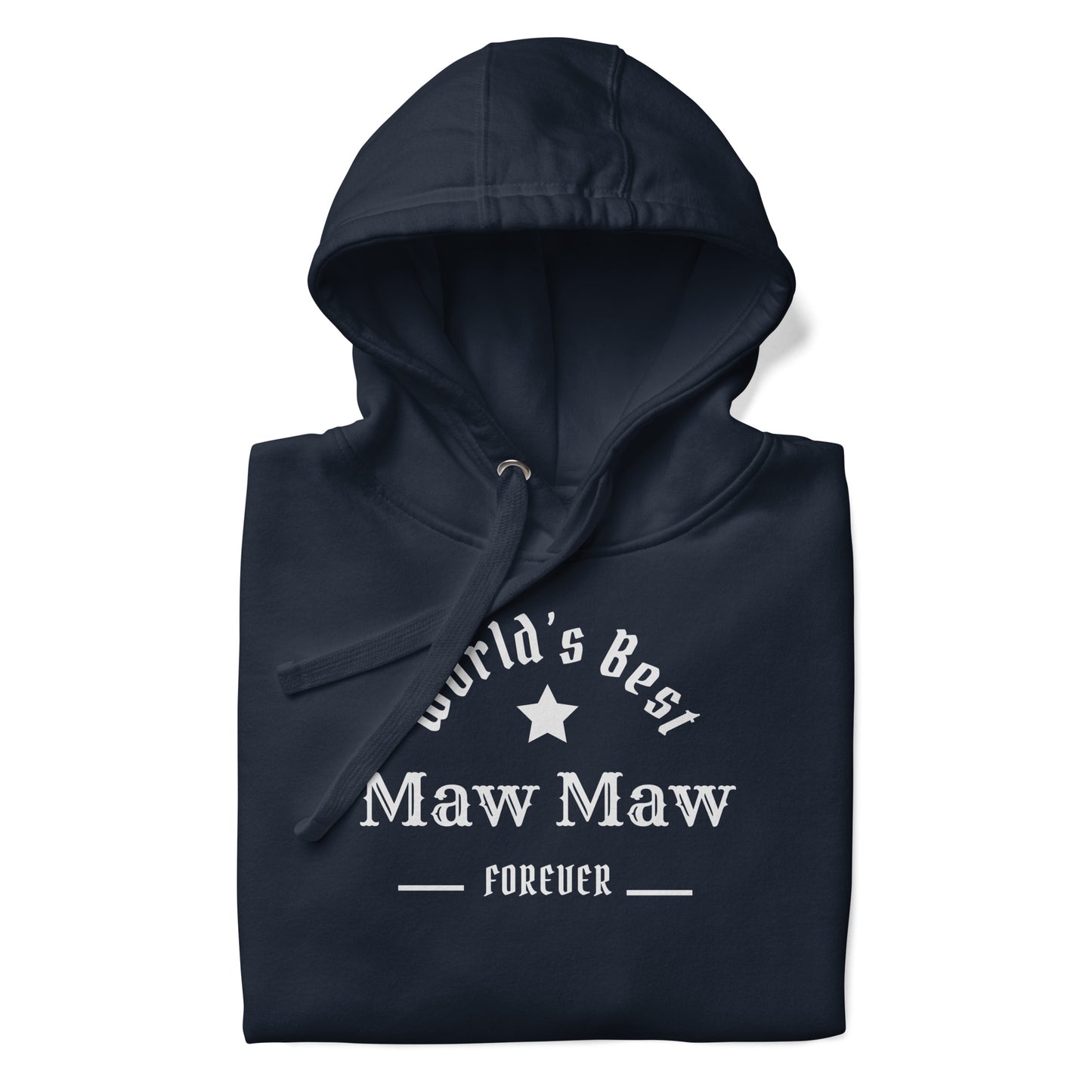 The World's Best Maw Maw Unisex Hoodie