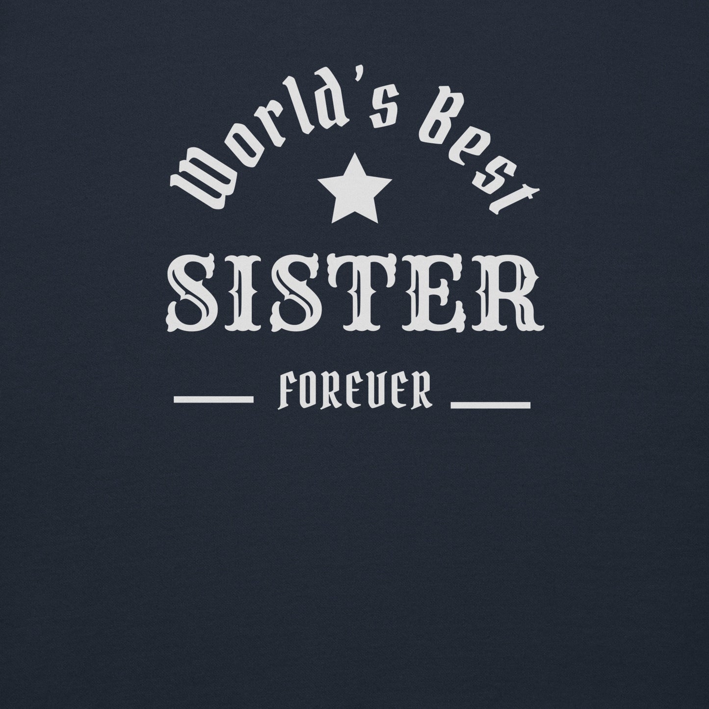 The World's Best SISTER Unisex Hoodie