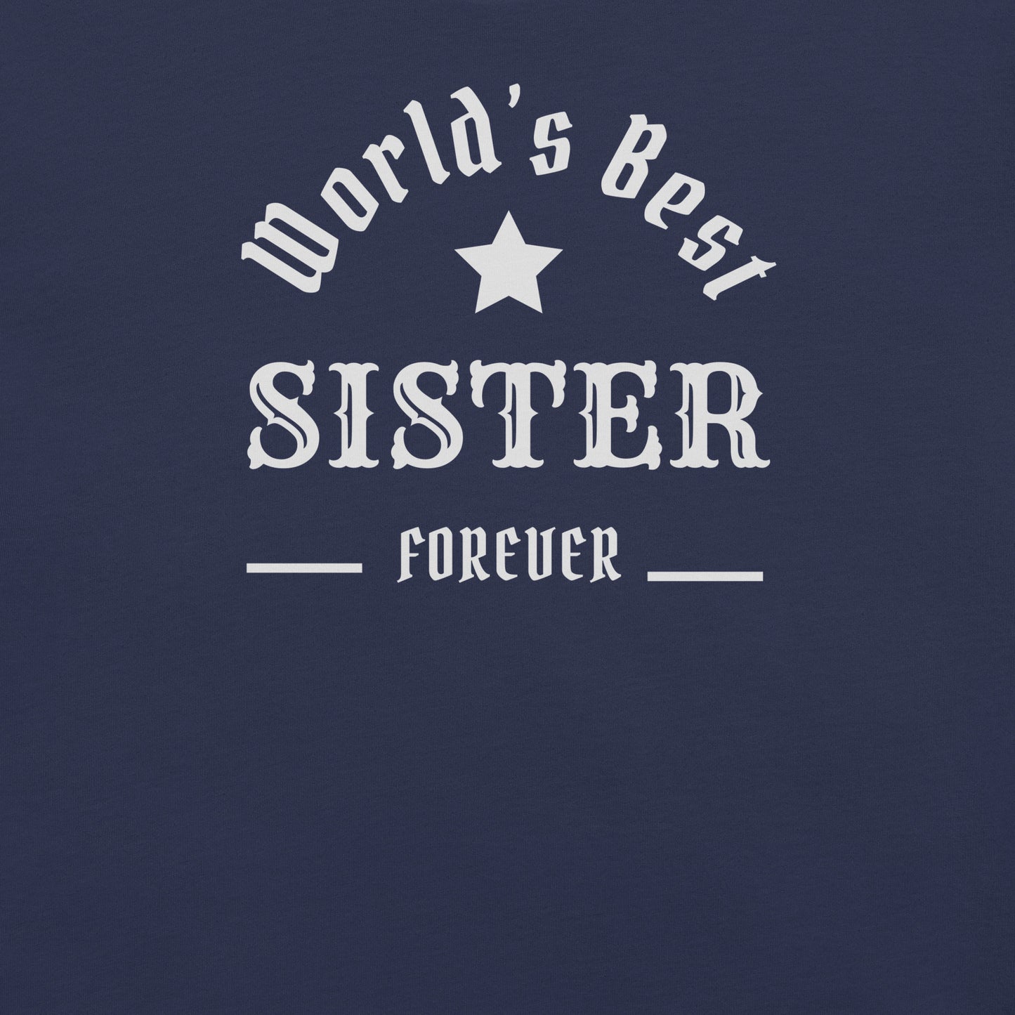 The World's Best SISTER Unisex t-shirt