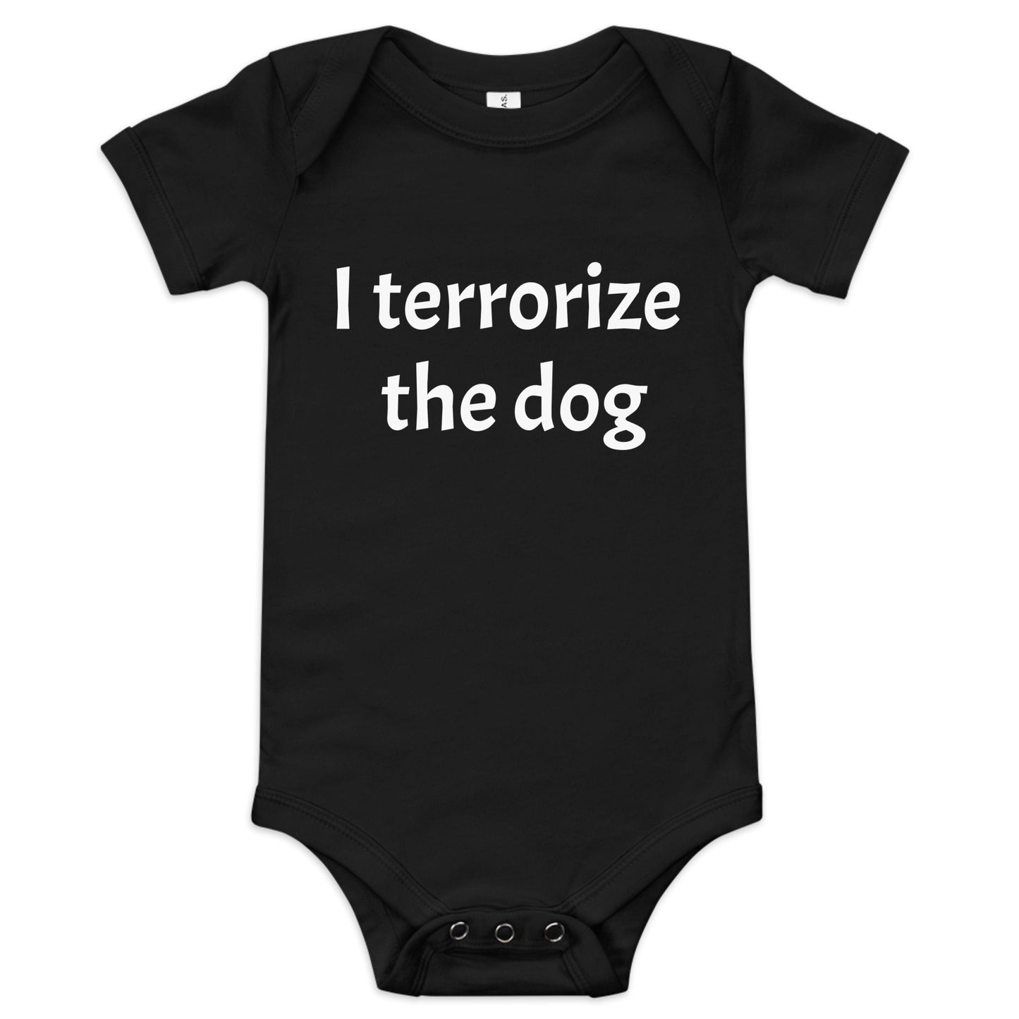 Sarcastic Baby “I terrorize the dog” Onesie