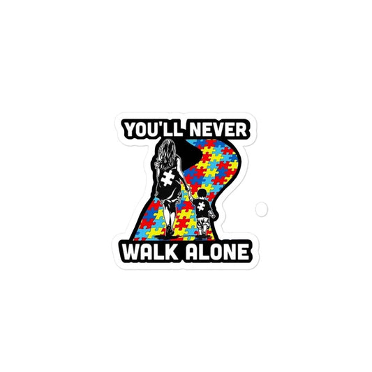 "You Will Never Walk Alone" Bubble-free Stickers